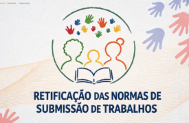 📢 RETIFICAÇÃO DAS NORMAS DE SUBIMISSÃO DE TRABALHOS