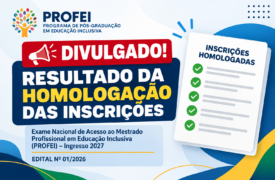 resultado da homologação das inscrições do Exame Nacional de Acesso ao Mestrado Profissional em Educação Inclusiva, para ingresso em 2027, conforme o Edital nº 01/2026.